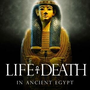 Life and Death in Ancient Egypt